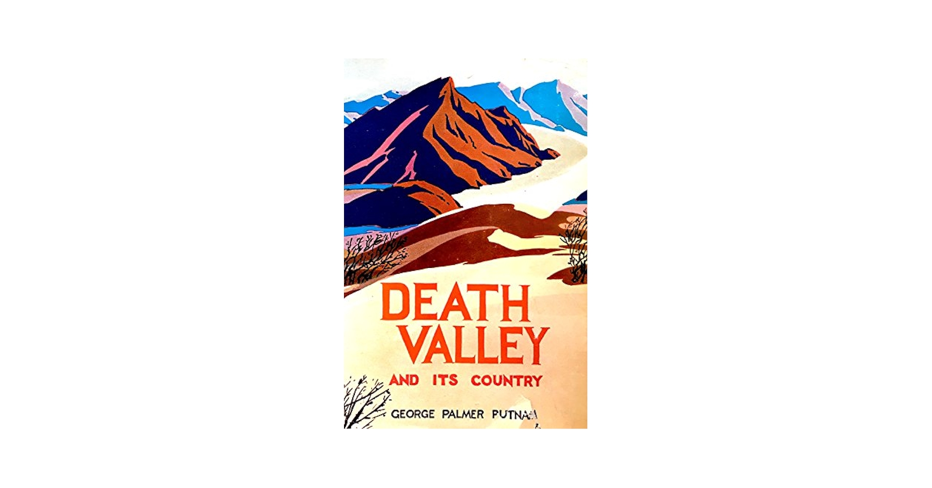 Amazon.com: Death Valley and its Country: George Palmer